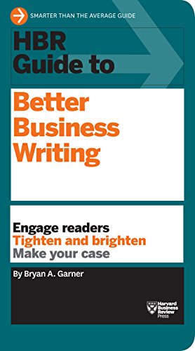 HBR Guide to Better Business Writing (HBR Guide Series): Engage Readers