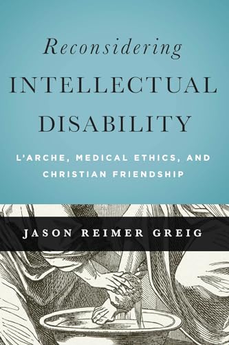 Reconsidering Intellectual Disability: L'Arche
