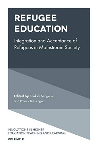 Refugee Education: Integration and Acceptance of Refugees in Mainstream Society