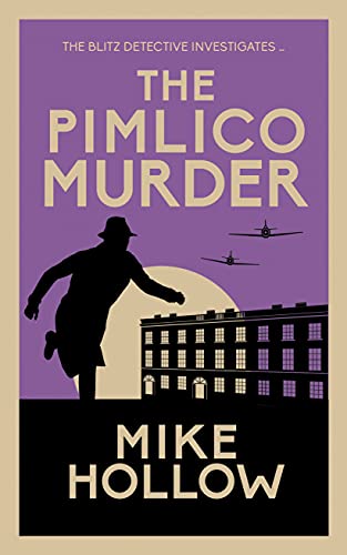 The Pimlico Murder: The compelling wartime murder mystery (Blitz Detective 6)
