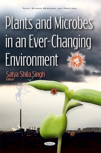 Plants & Microbes in an Ever-Changing Environment