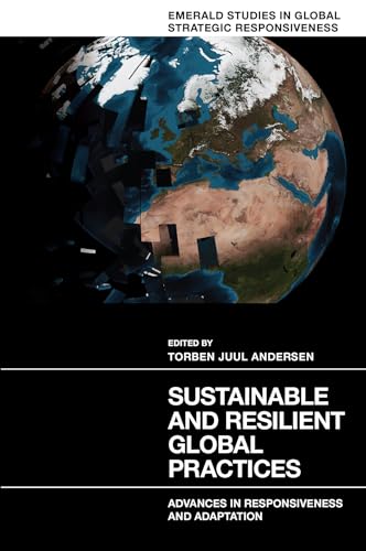 Sustainable and Resilient Global Practices : Advances in Responsiveness and Adaptation