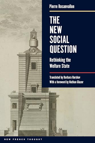 The New Social Question : Rethinking the Welfare State