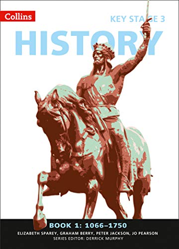 Collins Key Stage 3 History – Book 1 1066-1750