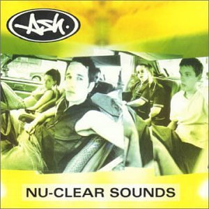 CD cover for Ash’s “Nu-clear Sounds” featuring band members in a car.