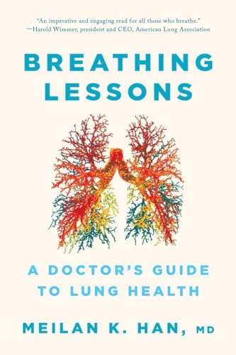 Breathing Lessons : A Doctor's Guide to Lung Health