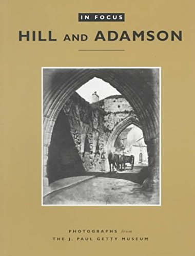 Hill and Adamson: Photographs from the J.Paul Getty Museum