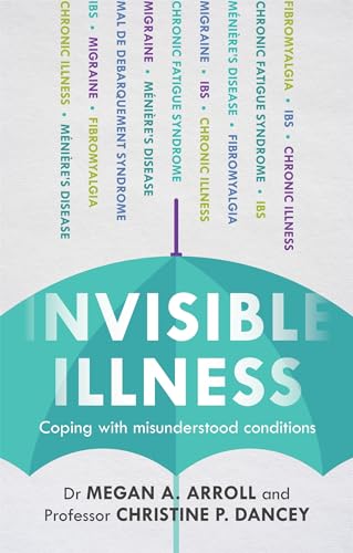 Invisible Illness: Coping with misunderstood conditions