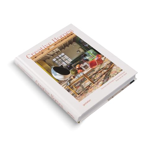 Creative Homes : Interiors and Design in the Netherlands