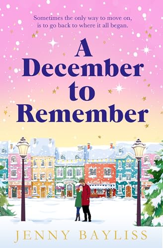 A December to Remember : a feel-good festive romance to curl up with this winter!