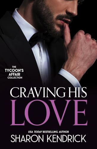 Craving His Love : The Billionaire's Defiant Acquisition (Wedlocked!) / the Argentinian's Baby of Scandal / Di Sione's Virgin Mistress : Book 2