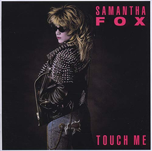 Samantha Fox album cover, "Touch Me," featuring her in a studded jacket.