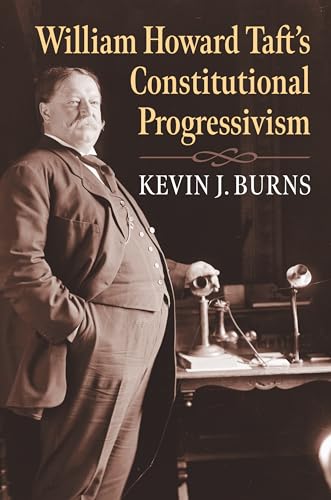 William Howard Taft's Constitutional Progressivism