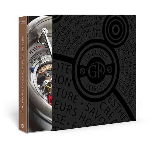 Greubel Forsey : The Art of Invention