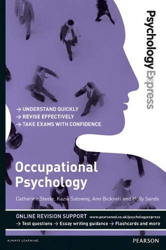 Occupational Psychology (Psychology Express): Occupational Psychology (Undergraduate Revision Guide) (PSE Psychology Express)