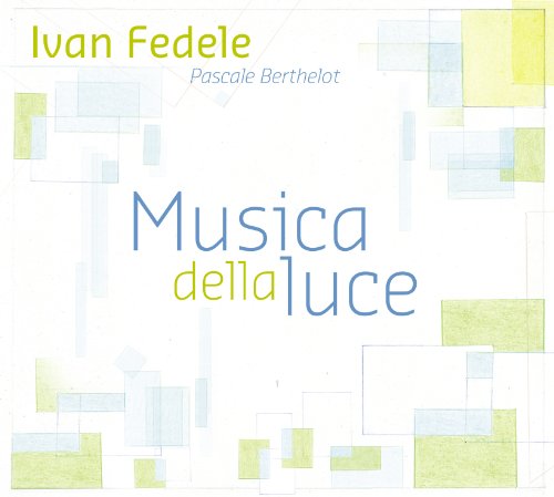 CD cover for "Musica Della Luce" by Ivan Fedele and Pascale Berthelot.