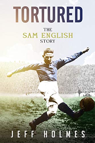 Tortured: The Sam English Story