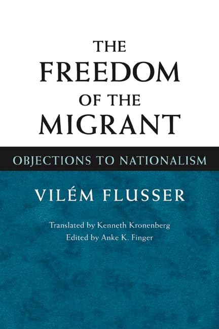 The Freedom of Migrant: OBJECTIONS TO NATIONALISM