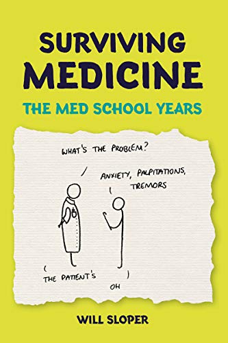 Surviving Medicine: The med school years