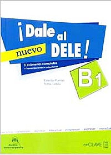 Dale al DELE! : Libro B1 + audio descargable