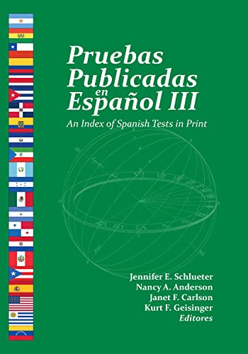 Pruebas Publicadas En Espanol III : An Index of Spanish Tests in Print