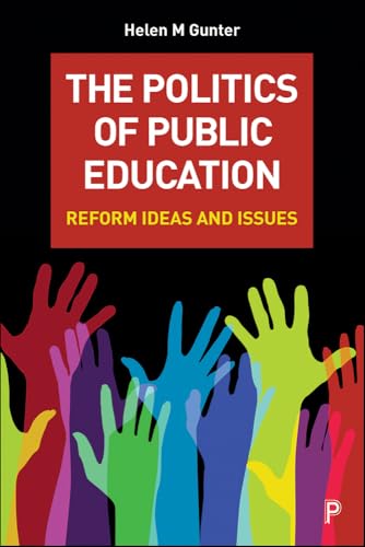 The Politics of Public Education : Reform Ideas and Issues