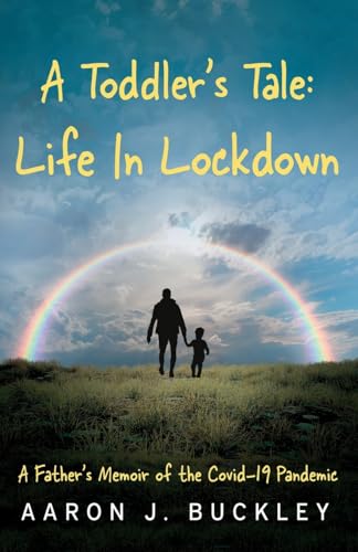 A Toddler's Tale: Life In Lockdown