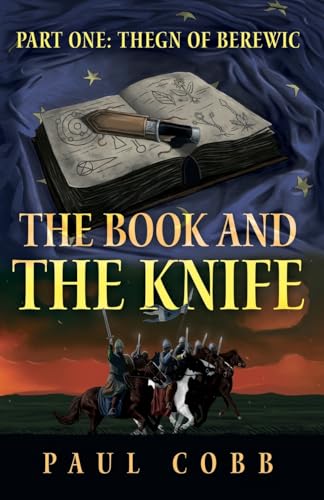The Book and the Knife : Part One: Thegn of Berewic