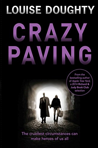 Crazy Paving : The gripping psychological suspense novel from the bestselling author of APPLE TREE YARD