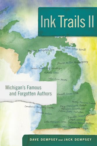Ink Trails II : Michigan's Famous and Forgotten Authors