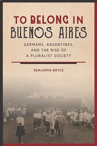 To Belong in Buenos Aires: Germans