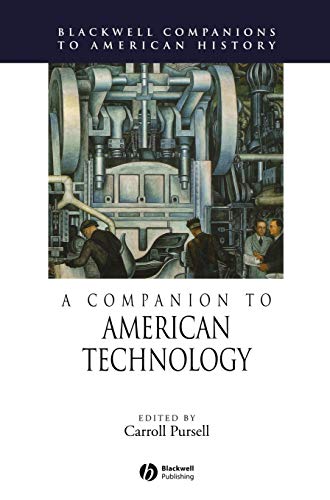 A Companion to the History of American Technology