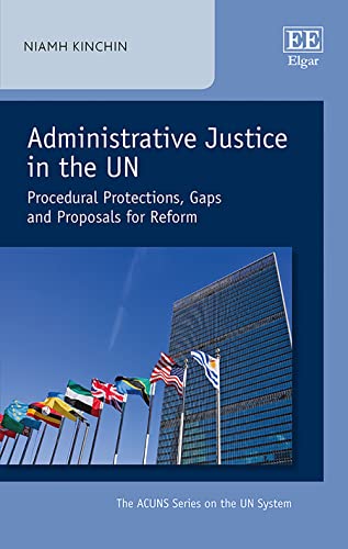 Administrative Justice in the Un: Procedural Protections