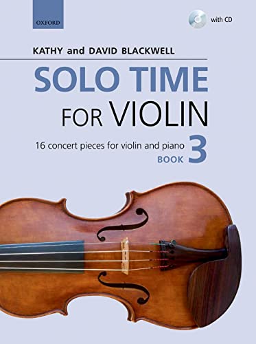 Solo Time for Violin Book 3 + CD: 16 concert pieces for violin and piano (Fiddle Time)