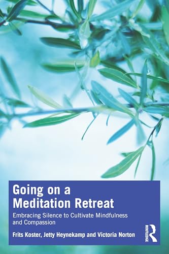 Going on a Meditation Retreat : Embracing Silence to Cultivate Mindfulness and Compassion