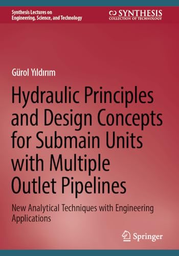 Hydraulic Principles and Design Concepts for Submain Units with Multiple Outlet Pipelines : New Analytical Techniques with Engineering Applications
