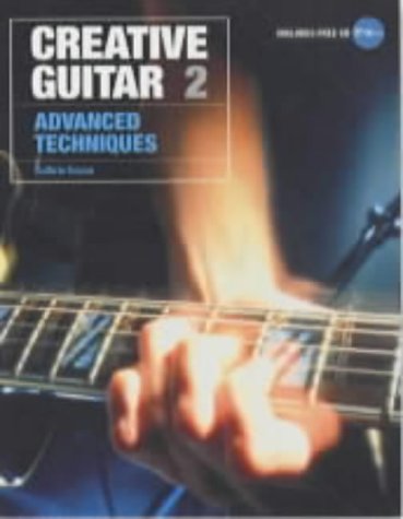 Creative Guitar: Advanced Technqiues Vol 2