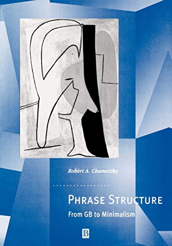 Phrase Structure: From GB to Minimalism