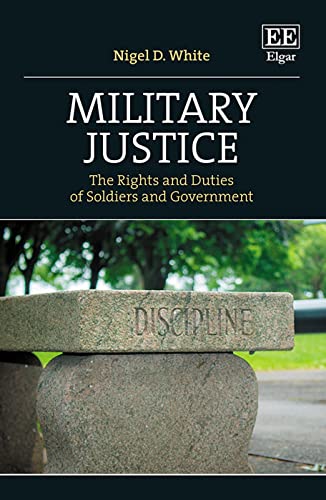 Military Justice: The Rights and Duties of Soldiers and Government