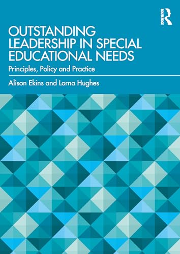 Outstanding Leadership in Special Educational Needs : Principles, Policy and Practice