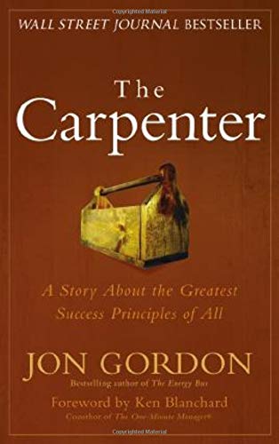 The Carpenter: A Story About the Greatest Success Strategies of All