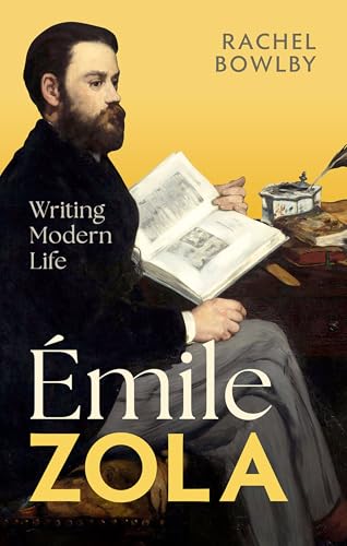 Emile Zola : Writing Modern Life