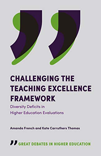 Challenging the Teaching Excellence Framework : Diversity Deficits in Higher Education Evaluations