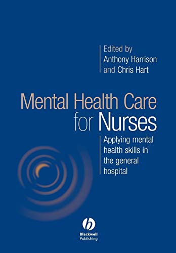 Mental Health Care for Nurses - Applying Mental Health Skills in the General Hospital