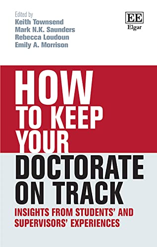 How to Keep your Doctorate on Track : Insights from Students’ and Supervisors’ Experiences