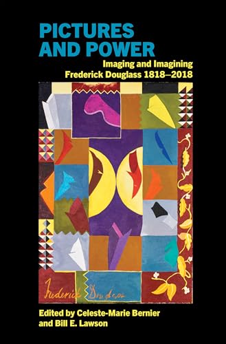 Pictures and Power : Imaging and Imagining Frederick Douglass 1818-2018 : 12