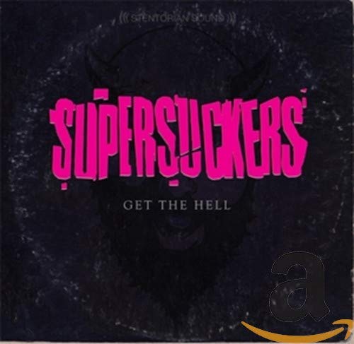 CD cover: "Supersuckers - Get The Hell" with a buffalo silhouette.
