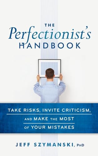 The Perfectionists Handbook: Take Risks