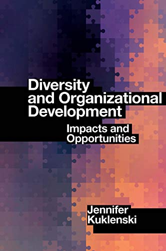 Diversity and Organizational Development: Impacts and Opportunities
