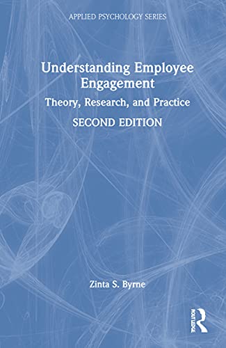 Understanding Employee Engagement: Theory, Research, and Practice (Applied Psychology Series)